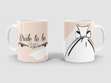 "Bride To Be" custom design printed on ceramic mug.